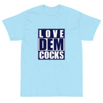 Love Dem Cocks T-Shirt