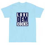 Love Dem Cocks T-Shirt