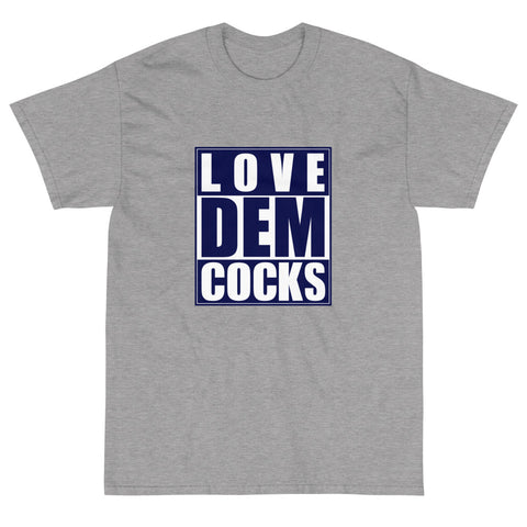Love Dem Cocks T-Shirt