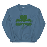 Luck This Sweatshirt