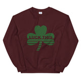 Luck This Sweatshirt